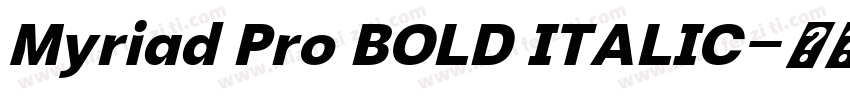 Myriad Pro BOLD ITALIC字体转换